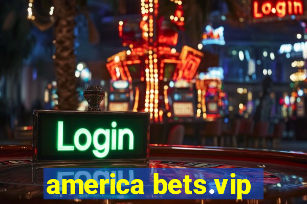 america bets.vip